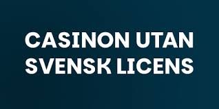 Casino Utan Svensk Licens De Topp 10 Alternativen Du Inte Får Missa Casino Utan Svensk Licens De Topp 10 Alternativen Du Inte Får Missa